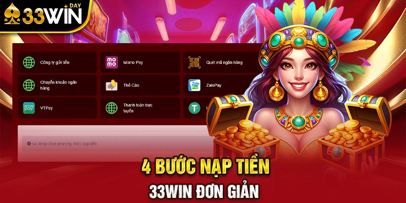 4 bước nạp tiền 33WIN đơn giản