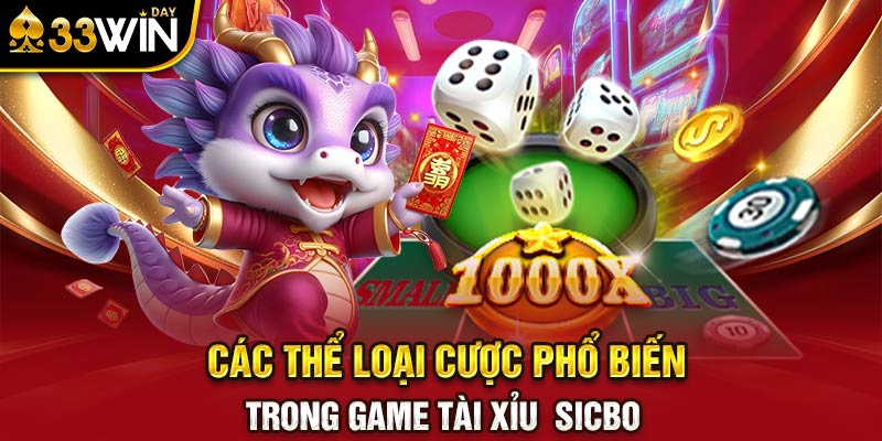 Các thể loại cược phổ biến trong game tài xỉu Sicbo