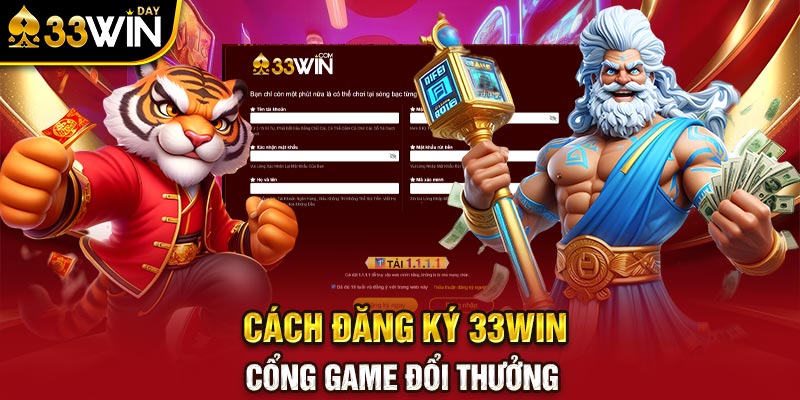 Cách đăng ký 33WIN cổng game đổi thưởng