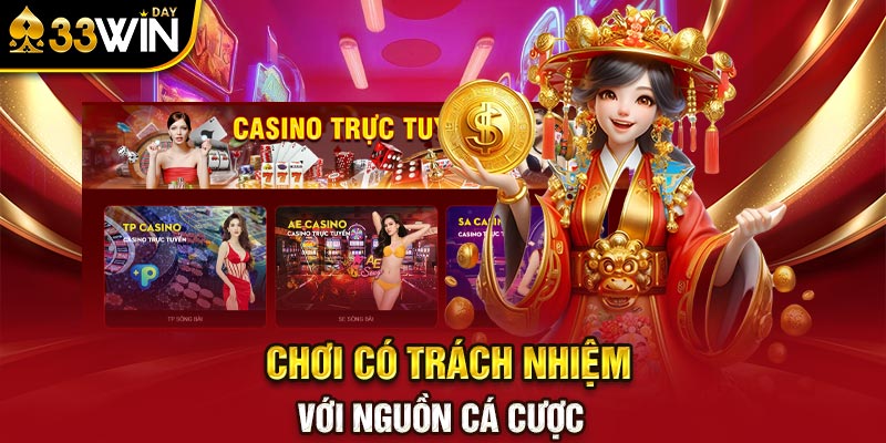 Chơi có trách nhiệm với nguồn cá cược