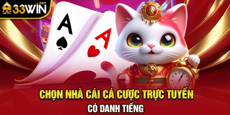 Chọn nhà cái cá cược trực tuyến có danh tiếng