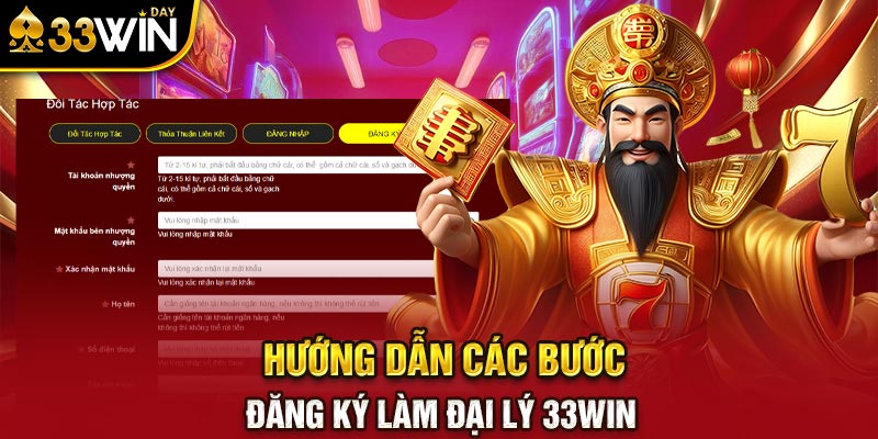 Hướng dẫn các bước đăng ký làm đại lý 33WIN