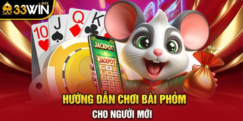 Hướng dẫn chơi bài phỏm cho người mới