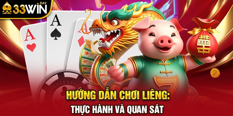 Hướng dẫn chơi liêng: thực hành và quan sát