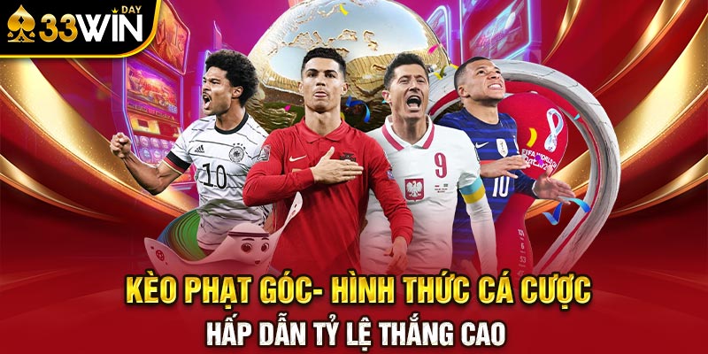 Kèo Phạt Góc- Hình Thức Cá Cược Hấp Dẫn Tỷ Lệ Thắng Cao