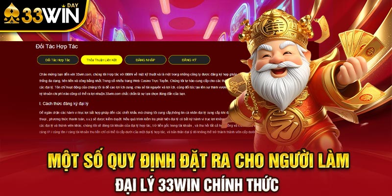 Một số quy định đặt ra cho người làm đại lý 33WIN chính thức