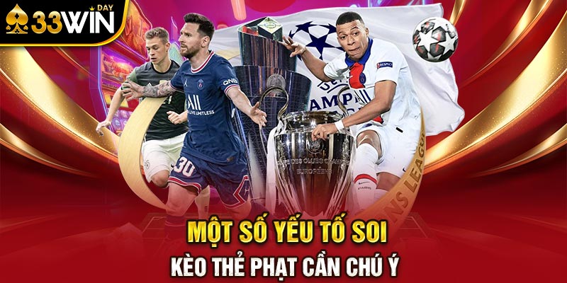 Một số yếu tố soi kèo thẻ phạt cần chú ý