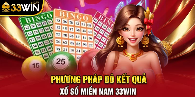 Phương pháp dò kết quả xổ số miền Nam 33WIN