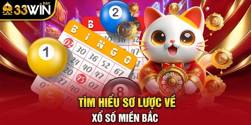 Tìm hiểu sơ lược về xổ số miền Bắc