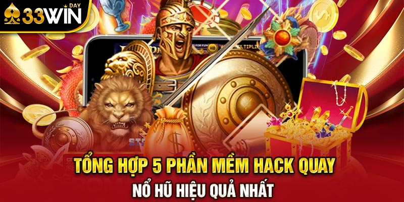 Tổng hợp 5 phần mềm Hack quay nổ hũ hiệu quả nhất