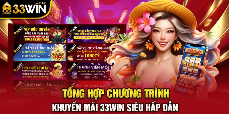 Tổng hợp chương trình khuyến mãi 33WIN siêu hấp dẫn