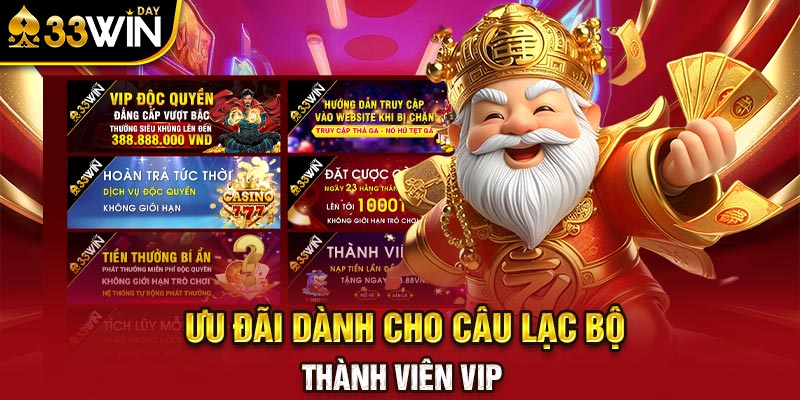 Ưu đãi dành cho câu lạc bộ thành viên VIP