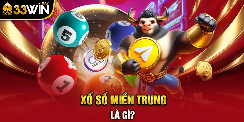 Xổ số miền Trung là gì?