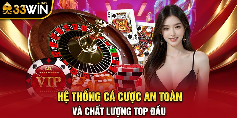 Hệ thống cá cược an toàn và chất lượng top đầu