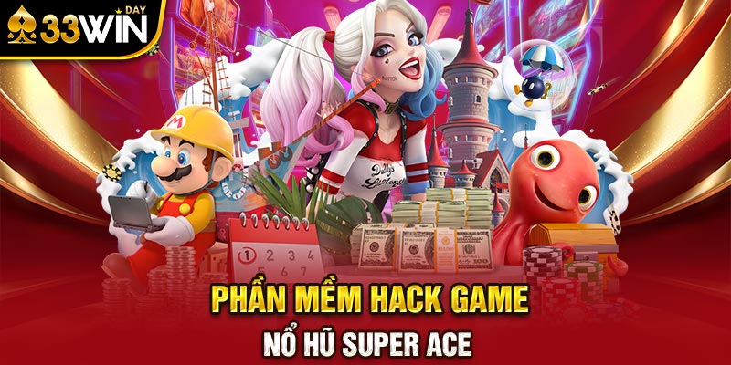 Phần mềm hack game nổ hũ Super Ace